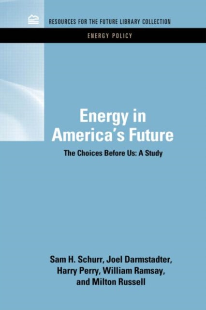 Book cover of: Energy in America's Future. By: Sam H. Schurr