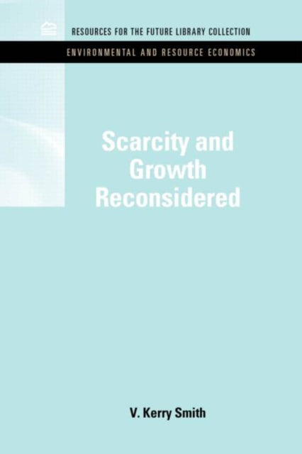 Book cover of: Scarcity and Growth Reconsidered. By: Resources for the Future Staff