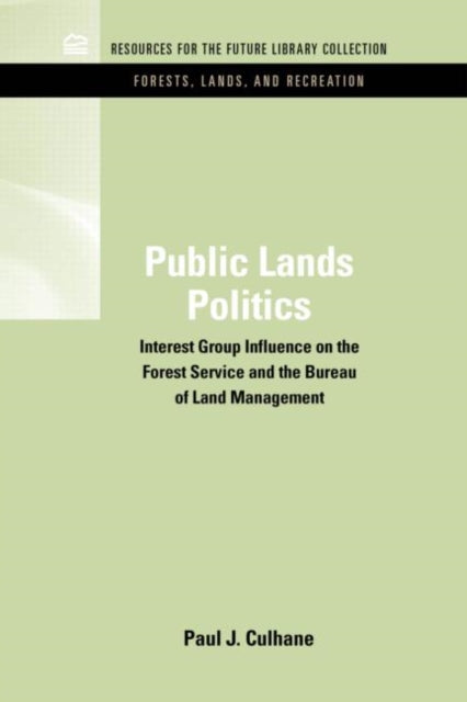 Book cover of: Public Lands Politics. By: Paul J. Culhane