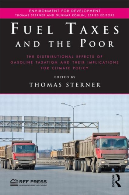 Book cover of: Fuel Taxes and the Poor. By: Thomas Sterner