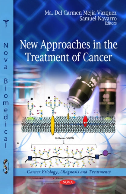 Book cover of: New Approaches in the Treatment of Cancer. By: Ma. del Carmen Mejía Vázquez
