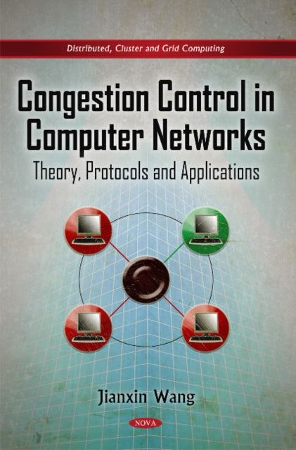 Book cover of: Congestion Control in Computer Networks. By: Jianxin Wang