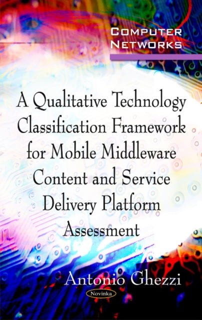 Book cover of: Mobile Middleware Content & Service Delivery Platforms Assessment. By: Antonio Ghezzi