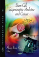 Book cover of: Stem Cell, Regenerative Medicine & Cancer. By: Shree Ram Singh