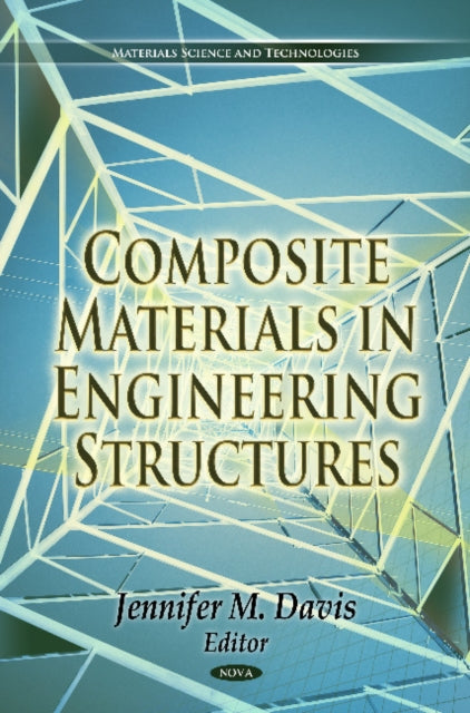 Book cover of: Composite Materials in Engineering Structures. By: Jennifer M. Davis