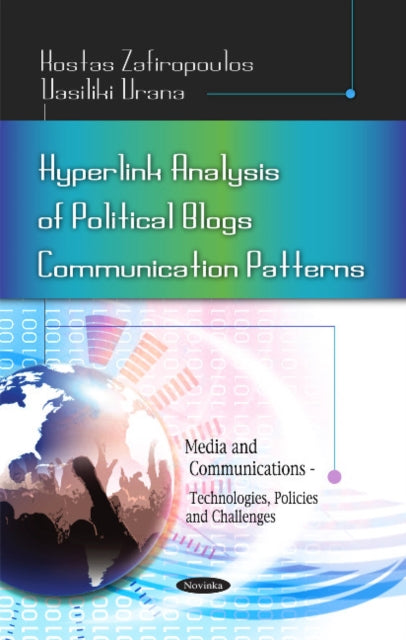Book cover of: Hyperlink Analysis of Political Blogs Communication Patterns. By: Kostas Zafiropoulos