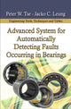 Book cover of: Advanced System for Automatically Detecting Faults Occurring in Bearings. By: Peter W. Tse