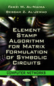 Book cover of: Element Stamp Algorithm for Matrix Formulation of Symbolic Circuits. By: Fawzi M. Al-Naima