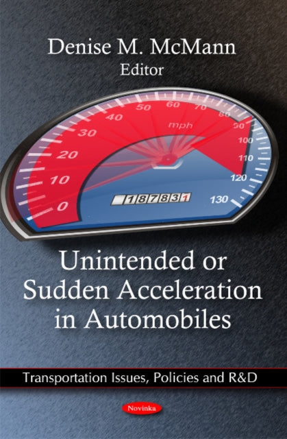 Book cover of: Unintended or Sudden Acceleration in Automobiles. By: Denise M. McMann
