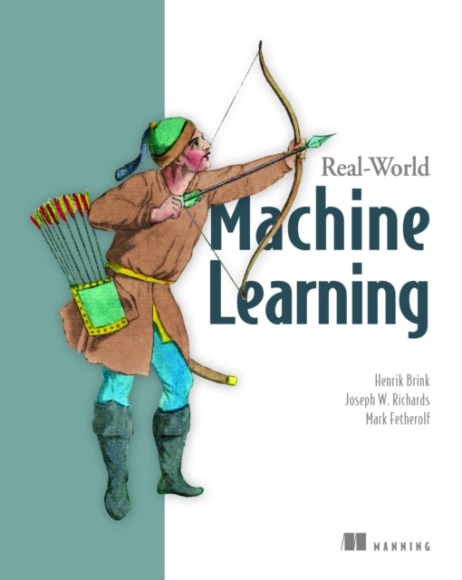 Book cover of: Real-World Machine Learning. By: HENRICK BRINK