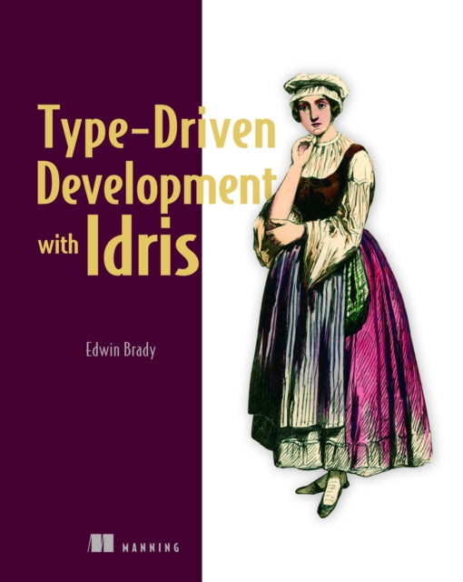 Book cover of: Type-driven Development with Idris. By: BRADY  EDWIN