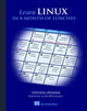 Book cover of: Learn Linux in a Month of Lunches. By: STEVEN OVADIA