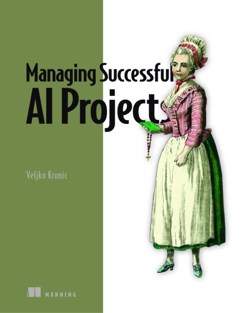Book cover of: Succeeding with AI. By: Veljko Krunic