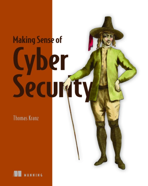 Book cover of: Making Sense of Cyber Security. By: KRANZ, THOMAS