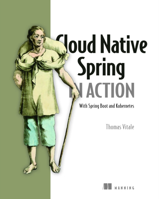 Book cover of: Cloud Native Spring in Action: With Spring Boot and Kubernetes. By: VITALE, THOMAS