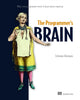 Book cover of: Programmer's Brain: What every programmer needs to know about cognition. By: HERMANS, FELIENNE