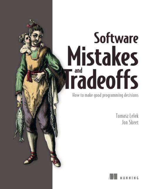 Book cover of: Software Mistakes and Tradeoffs. By: TOMASZ LELEK
