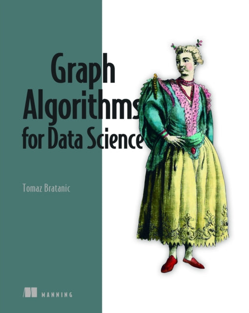 Book cover of: Graph Algorithms for Data Science. By: BRATANIC, TOMAZ