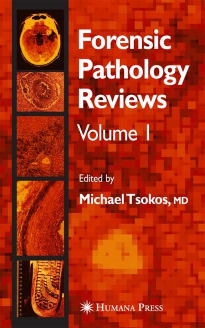Book cover of: Forensic Pathology Reviews. By: Michael Tsokos