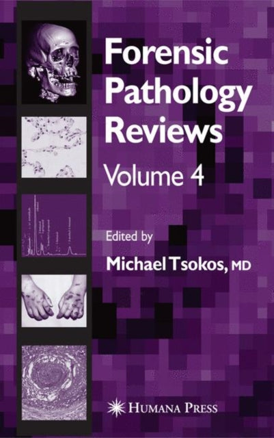 Book cover of: Forensic Pathology Reviews Vol    4. By: Michael Tsokos
