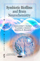 Book cover of: Symbiotic Biofilms & Brain Neurochemistry. By: A. V. Oleskin