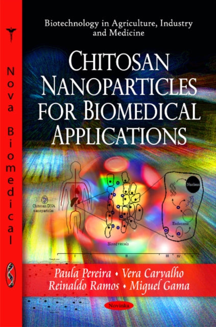 Book cover of: Chitosan Nanoparticles for Biomedical Applications. By: Paula Pereira