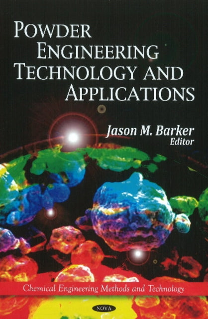 Book cover of: Powder Engineering, Technology & Applications. By: Jason M. Barker