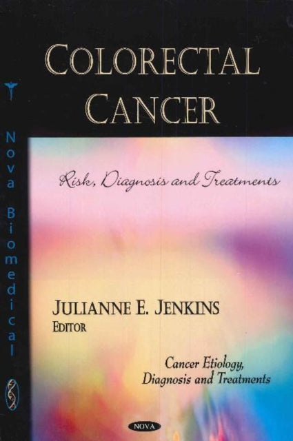 Book cover of: Colorectal Cancer. By: Julianne E. Jenkins