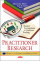 Book cover of: Practitioner Research. By: Myint Swe Khine