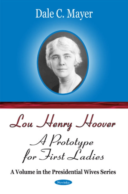 Book cover of: Lou Henry Hoover. By: Dale C. Mayer