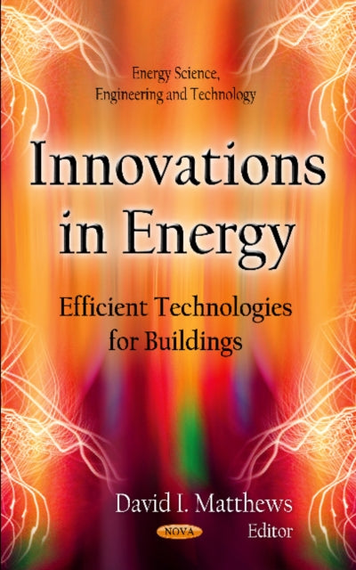 Book cover of: Innovations In Energy. By: David I. Matthews