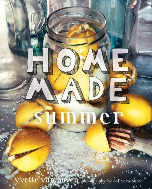 Book cover of: Home Made Summer. By: Yvette van Boven