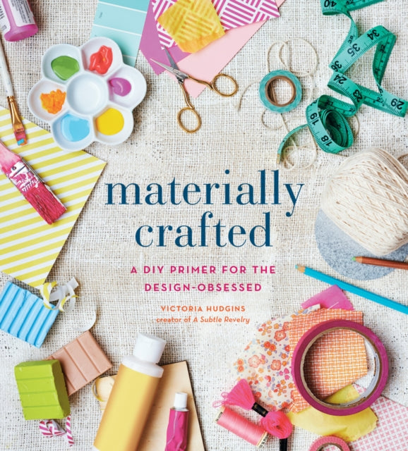 Book cover of: Materially Crafted. By: Victoria Hudgins