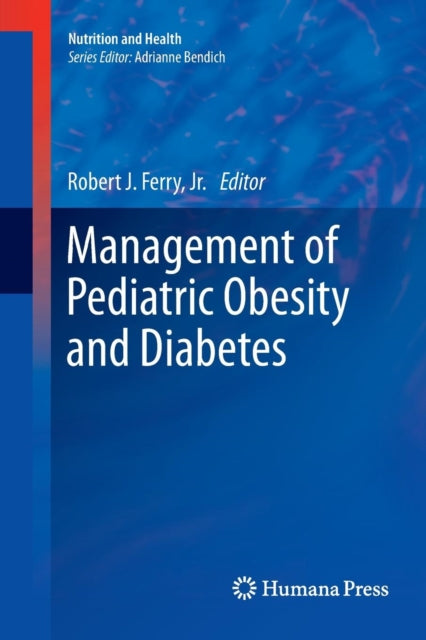 Book cover of: Management of Pediatric Obesity and Diabetes. By: Robert Ferry