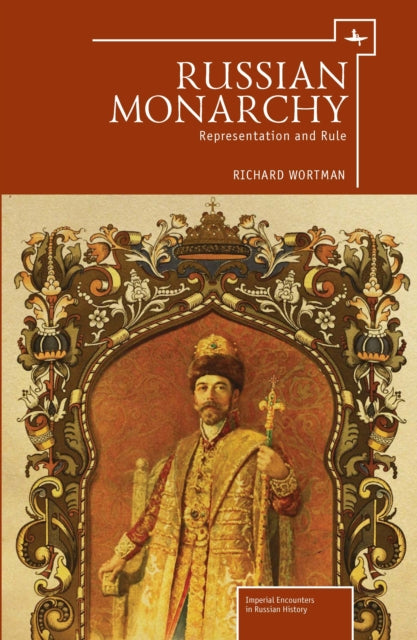 Book cover of: Russian Monarchy. By: Richard Wortman