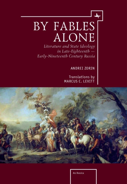 Book cover of: By Fables Alone. By: Andrei Zorin