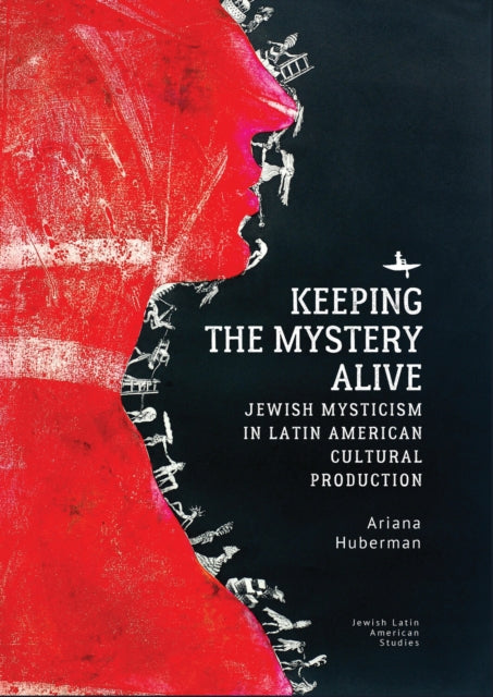 Book cover of: Keeping the Mystery Alive. By: Ariana Huberman