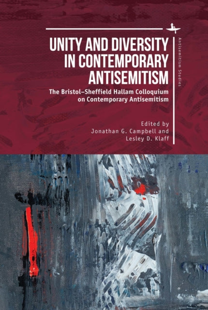 Book cover of: Unity and Diversity in Contemporary Antisemitism. By: Jonathan G. Campbell