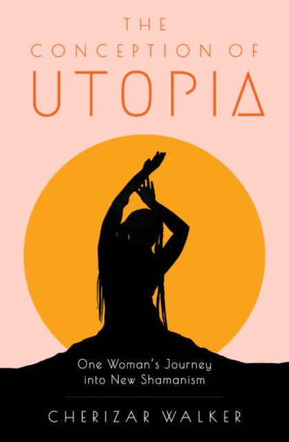Book cover of: Conception of Utopia. By: Cherizar Walker