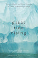 Book cover of: Great Tide Rising. By: Kathleen Dean Moore