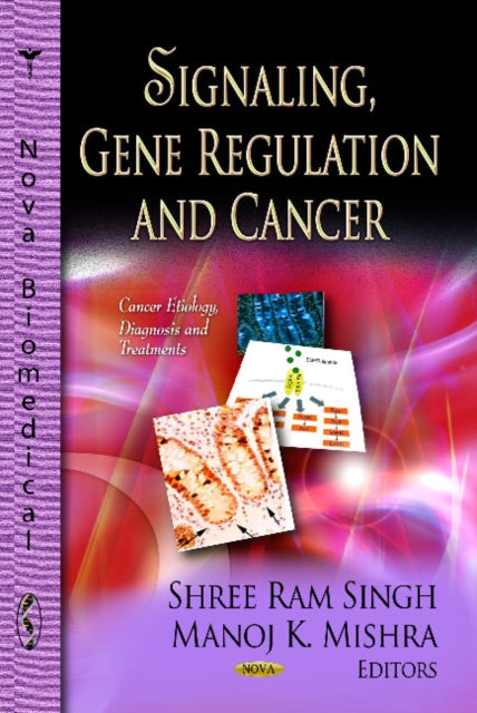 Book cover of: Signaling, Gene Regulation & Cancer. By: Shree Ram Singh