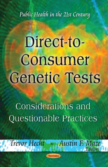 Book cover of: Direct-to-Consumer Genetic Tests. By: Trevor Hecht