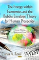 Book cover of: Energy within Economics & the Bubble Envelope Theory for Human Prosperity. By: Carlos A. Rossi