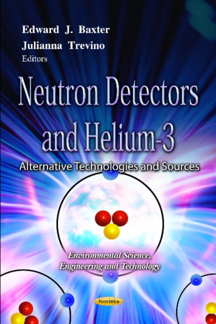 Book cover of: Neutron Detectors & Helium-3. By: Baxter