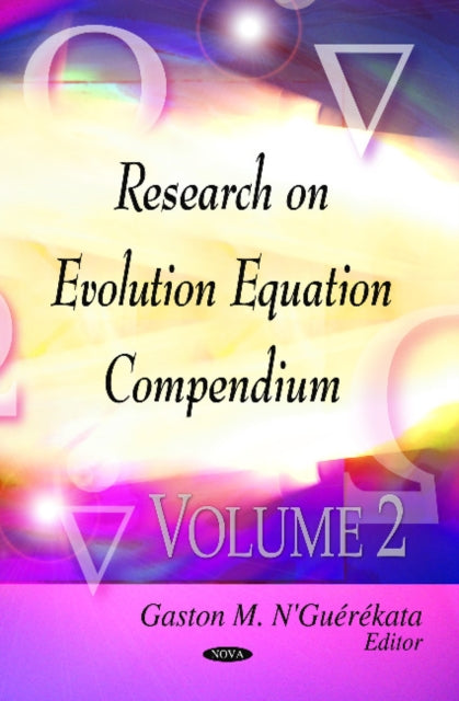 Book cover of: Evolution Equations Research Compendium. By: Gaston M. N'Guerekata