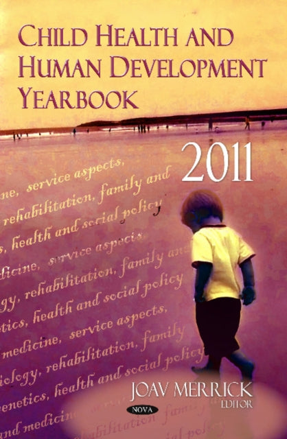 Book cover of: Child Health & Human Development Yearbook 2011. By: Joav Merrick