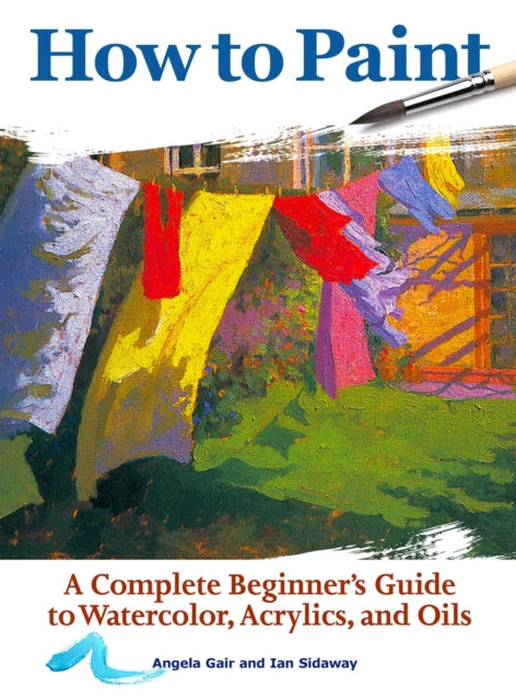 Book cover of: How to Paint. By: Angela Gair
