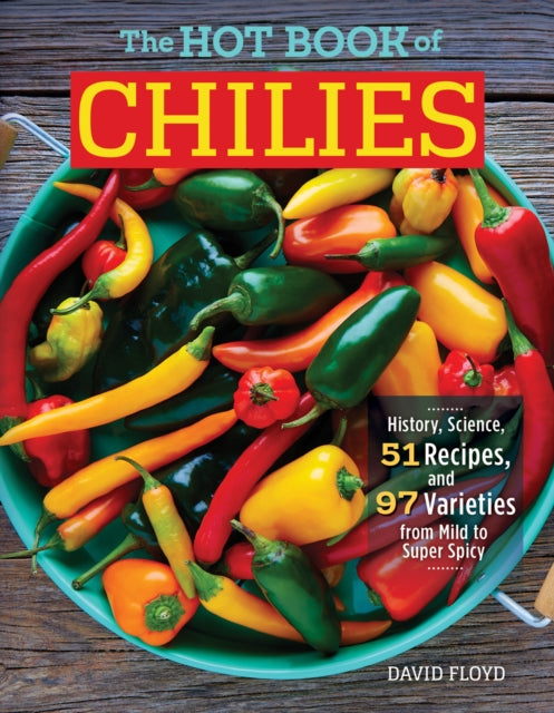 Book cover of: Hot Book of Chilies, 3rd Edition. By: David Floyd