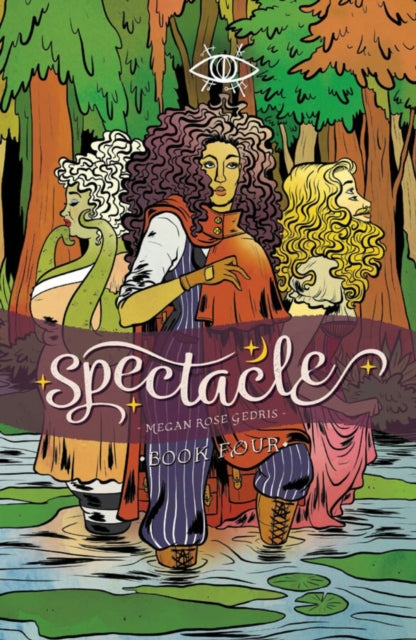 Book cover of: Spectacle Vol. 4. By: Megan Rose Gedris