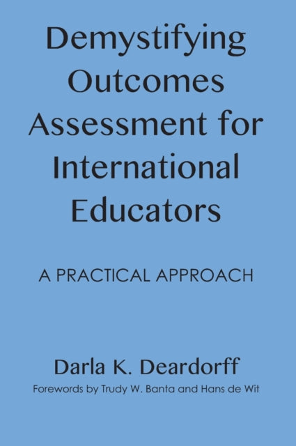 Book cover of: Demystifying Outcomes Assessment for International Educators. By: Darla K. Deardorff